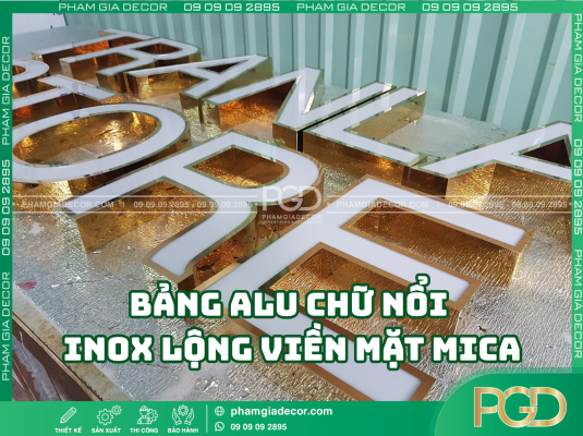 Bảng ALu Chữ Nổi Inox Lộng Viền Mặt Mica thu hút mọi ánh nhìn.