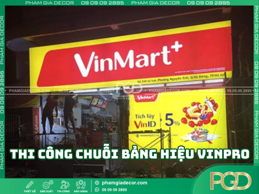 Giới thiệu thi công chuỗi bảng hiệu VinPro