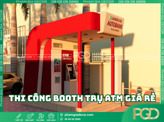 Giới thiệu về thi công booth atm giá rẻ