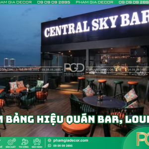Làm bảng hiệu quán bar, lounge cần lựa chọn vật liệu gì?