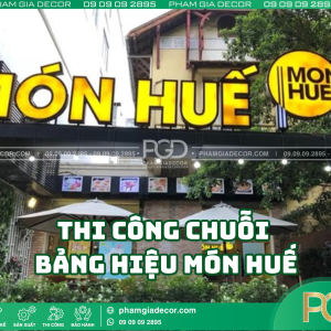 Lưu ý khi thi công chuỗi bảng hiệu món Huế