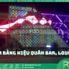 Quy trình làm bảng hiệu quán bar, lounge