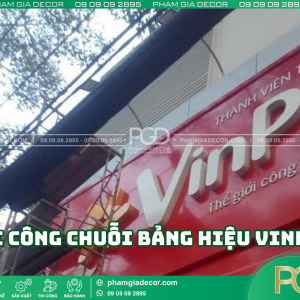 Quy trình thi công chuỗi bảng hiệu VinPro